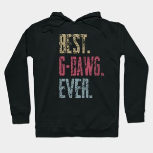 Vintage Best G-dawg Ever Retro Funny Quotes Happy Fathers Day Hoodie